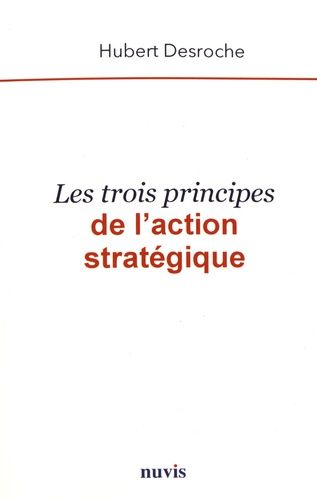 Emprunter Les trois principes de l'action stratégique livre