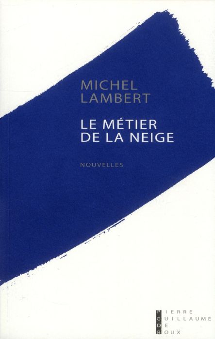 Emprunter Le métier de la neige livre