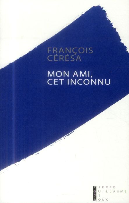 Emprunter Mon ami, cet inconnu livre