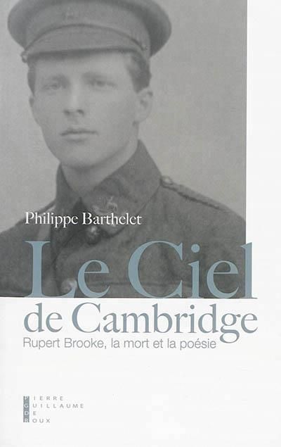 Emprunter Le ciel de Cambridge. Rupert Brooke, la mort et la poésie livre