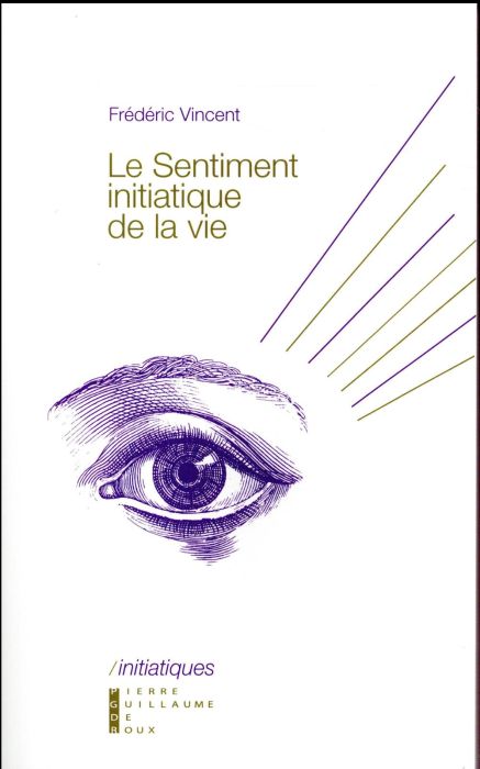 Emprunter Le sentiment initiatique de la vie. Du vertige métaphysique à la construction de soi livre