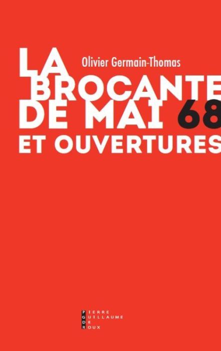 Emprunter La brocante de mai 68 et ouvertures livre