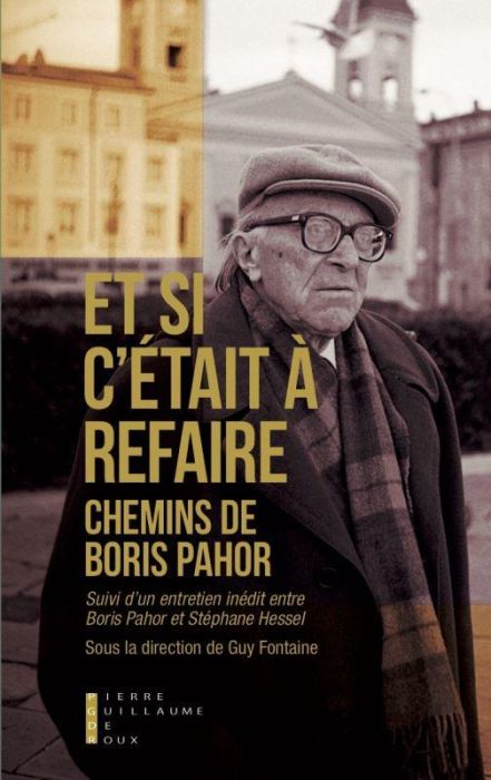 Emprunter Et si c'était à refaire. Chemins de Boris Pahor suivi d'un entretien inédit de Boris Pahor et de Sté livre