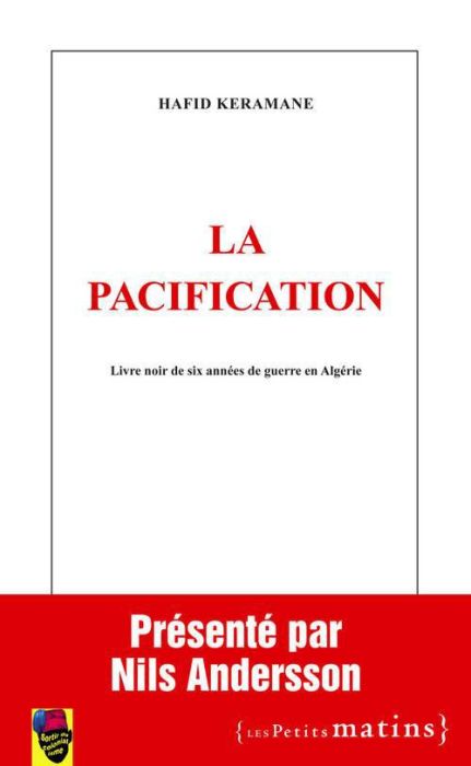 Emprunter La pacification. Livre noir de six années de guerre en Algérie livre