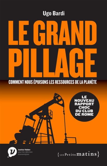 Emprunter Le grand pillage. Comment nous épuisons les ressources de la planète livre