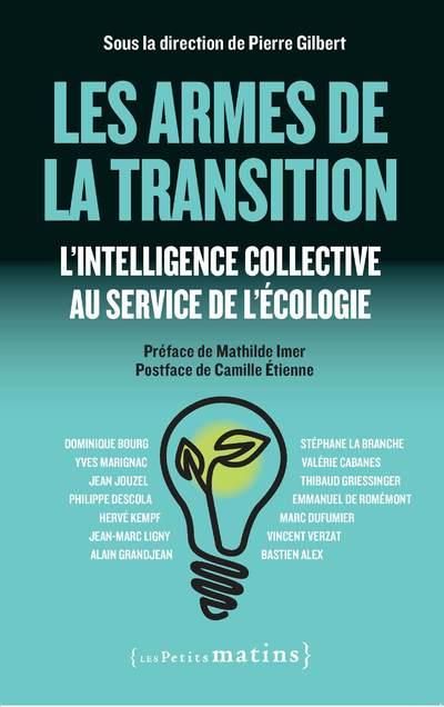 Emprunter Les armes de la transition. L'intelligence collective au service de l'écologie livre