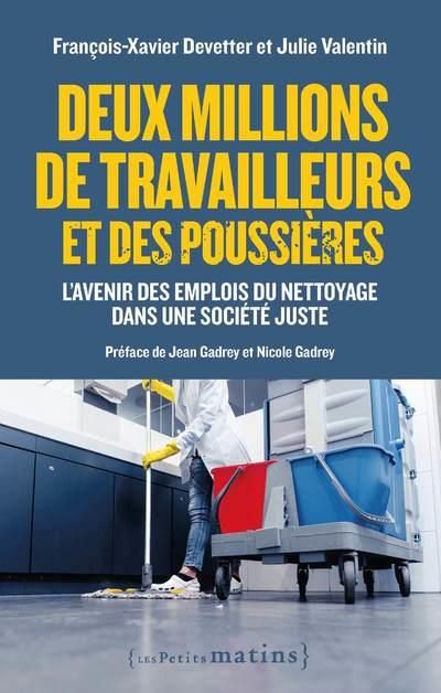 Emprunter Deux millions de travailleurs et des poussières. L'avenir des emplois de nettoyage dans une société livre