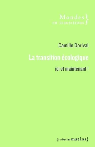 Emprunter La transition écologique. Ici et maintenant ! livre