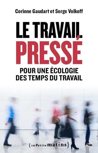 Emprunter Le travail pressé. Pour une écologie des temps du travail livre