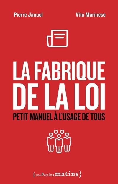 Emprunter La fabrique de la loi. Petit manuel à l'usage de tous livre