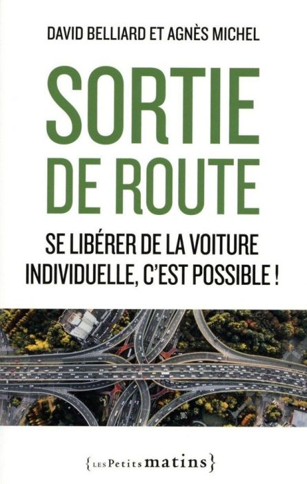 Emprunter Sortie de route. Se libérer de la voiture individuelle, c'est possible ! livre