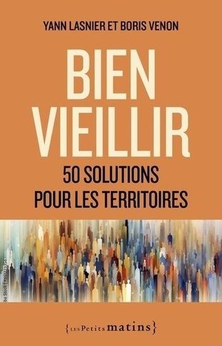 Emprunter Bien vieillir. 50 solutions pour les territoires livre