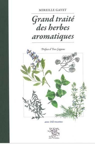 Emprunter Grand traité des herbes aromatiques livre