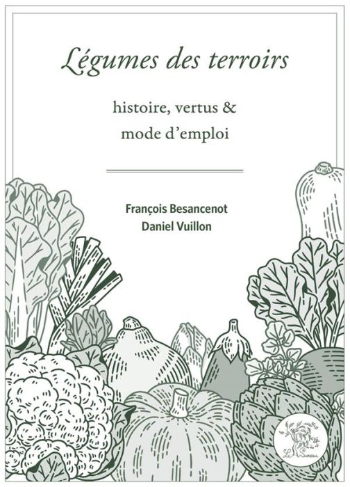 Emprunter Légumes des terroirs. Histoire, vertus & mode d'emploi livre