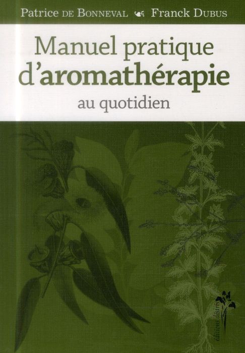 Emprunter Manuel pratique d'aromathérapie au quotidien livre