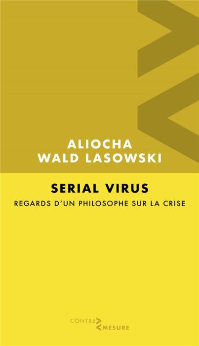 Emprunter Serial virus. Regards d'un philosophe sur la crise livre