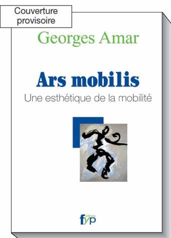 Emprunter Ars mobilis. Repenser la mobilités comme un art livre