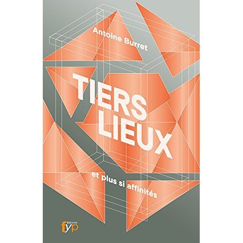 Emprunter Tiers lieux et plus si affinités livre