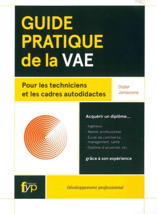 Emprunter Guide pratique de la VAE. Pour les techniciens et les cadres autodidactes livre