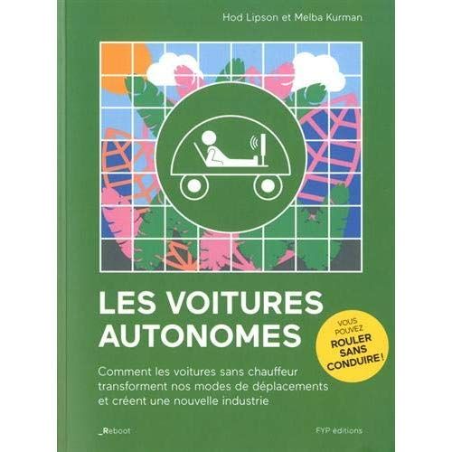 Emprunter Les voitures autonomes. Comment les voitures sans chauffeur transforment nos modes de déplacements e livre