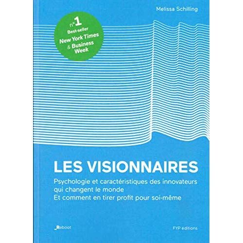 Emprunter Les visionnaires. Psychologie et caractéristiques des innovateurs qui changent le monde et comment e livre