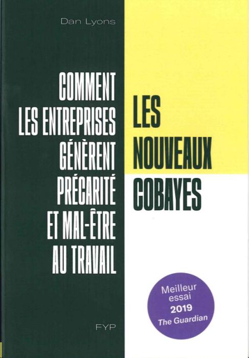 Emprunter Les nouveaux cobayes. Comment les entreprises génèrent précarité et mal-être au travail livre