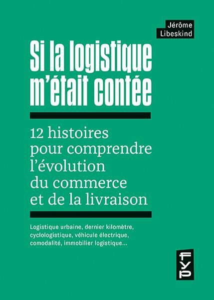 Emprunter Si la logistique m'était contée : 12 histoires pour comprendre l'évolution du commerce et de la livr livre