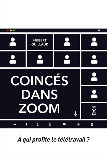 Emprunter Coincés dans Zoom. A qui profite le télétravail ? livre