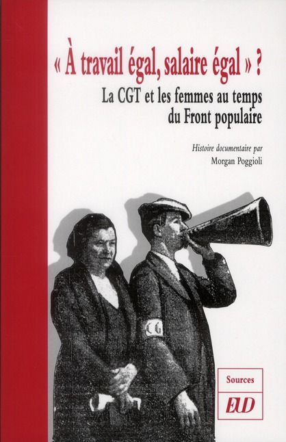 Emprunter A travail égal, salaire égal ? La CGT et les femmes au temps du Front populaire livre