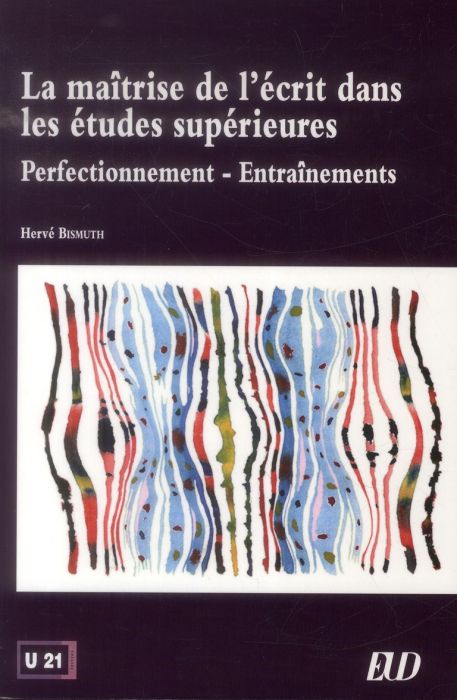 Emprunter La maîtrise de l'écrit dans les études supérieures. Perfectionnement - Entraînements livre