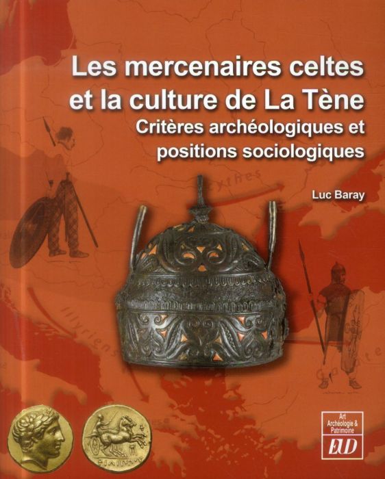 Emprunter Les mercenaires celtes et la culture de la Tène. Critères archéologiques et positions sociologiques livre