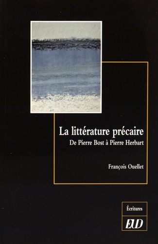 Emprunter La littérature précaire. De Pierre Bost à Pierre Herbart livre