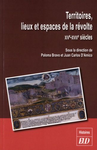 Emprunter Territoires, lieux et espaces de la révolte. XIVe-XVIIIe siècles livre