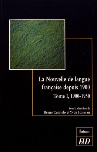 Emprunter La nouvelle de langue française depuis 1900. Histoire et esthétique d'un genre littéraire Tome 1, 19 livre