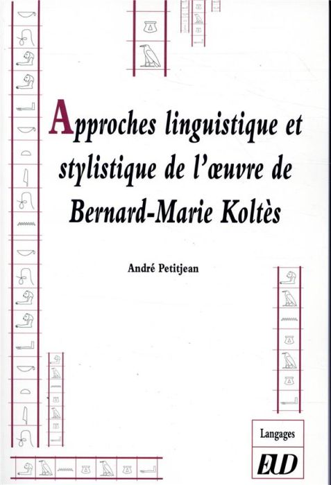 Emprunter Approches linguistique et stylistique de l'oeuvre de Bernard-Marie Koltès livre