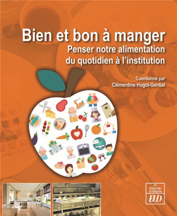 Emprunter Bien et bon à manger. Penser notre alimentation du quotidien à l'institution de santé livre