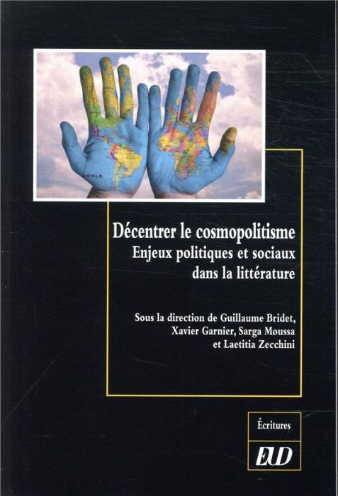 Emprunter Décentrer le cosmopolitisme. Enjeux politiques et sociaux dans la littérature livre