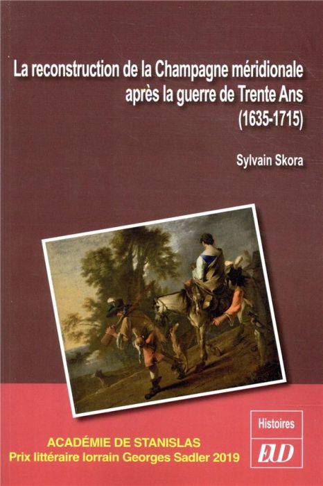 Emprunter La reconstruction de la Champagne méridionale après la guerre de Trente Ans (1635-1715). L'adieu aux livre