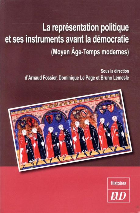 Emprunter La représentation politique et ses instruments avant la démocratie. Moyen Age-Temps modernes livre