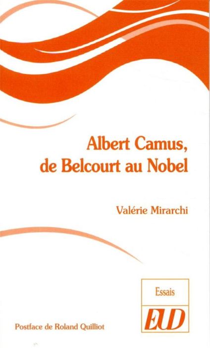 Emprunter Albert Camus, de Belcourt au Nobel livre