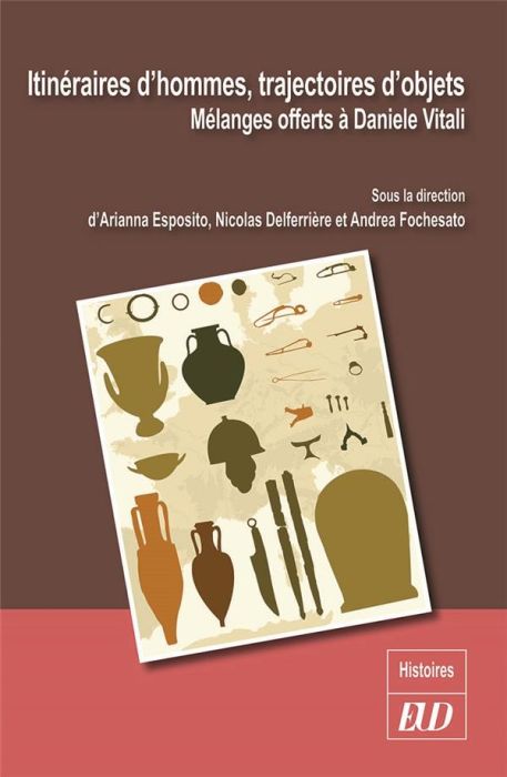 Emprunter Itinéraires d'hommes, trajectoires d'objets. Mélanges offerts à Daniele Vitali livre