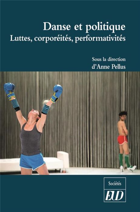 Emprunter Danse et politique. Luttes, corporéités, performativités livre