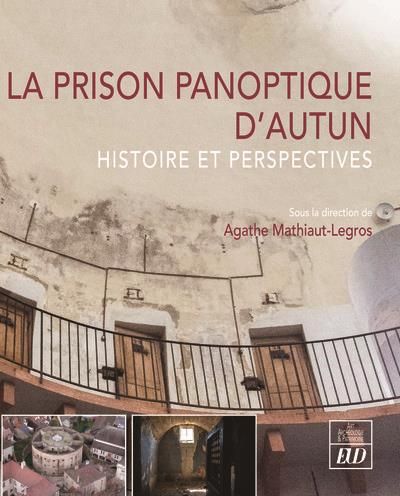 Emprunter La prison panoptique d'Autun. Histoire et perspectives livre