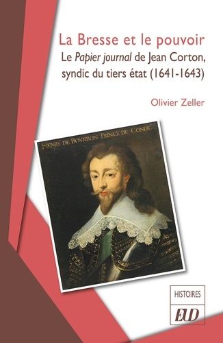 Emprunter La Bresse et le pouvoir. Le Papier journal de Jean Corton, syndic du tiers état (1641-1643) livre