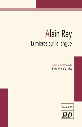 Emprunter Alain Rey. Lumières sur la langue livre