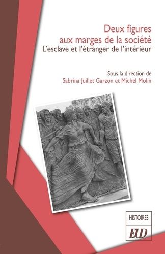 Emprunter Deux figures aux marges de la société. L'esclave et l'étranger de l'intérieur livre