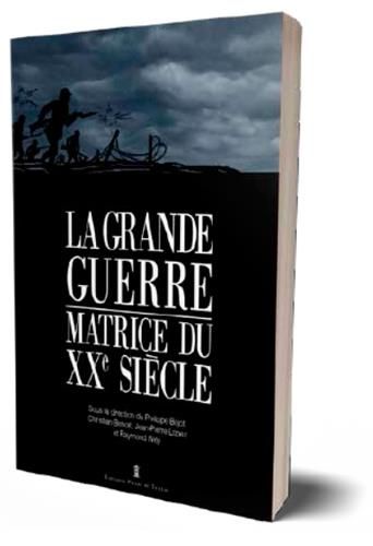 Emprunter La Grande Guerre, matrice du XXe siècle livre