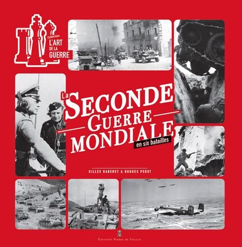 Emprunter La Seconde Guerre mondiale en 6 batailles livre