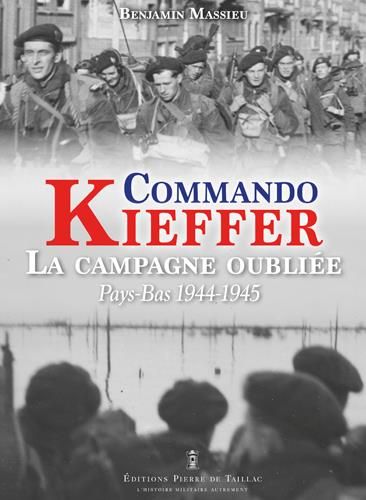 Emprunter Commando Kieffer, la campagne oubliée. Pays-Bas 1944-1945 livre