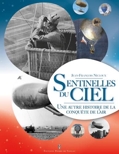 Emprunter Sentinelles du Ciel. Une autre histoire de la conquête de l'air livre